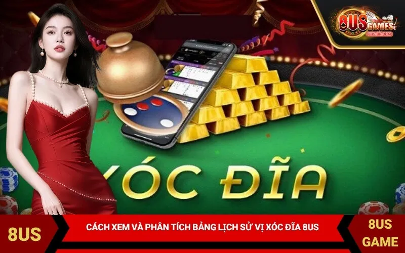 Cách xem và phân tích bảng lịch sử vị xóc đĩa 8US