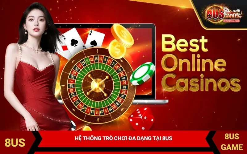 Hệ Thống Trò Chơi Đa Dạng Tại 8US