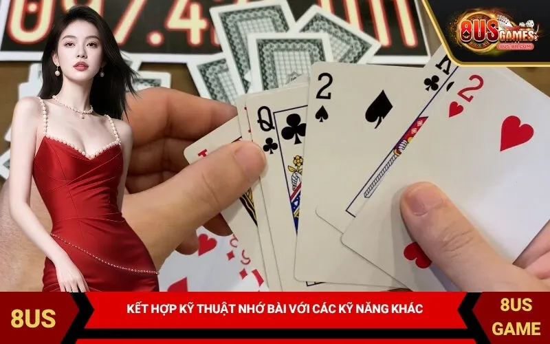 Kết hợp kỹ thuật nhớ bài với các kỹ năng khác