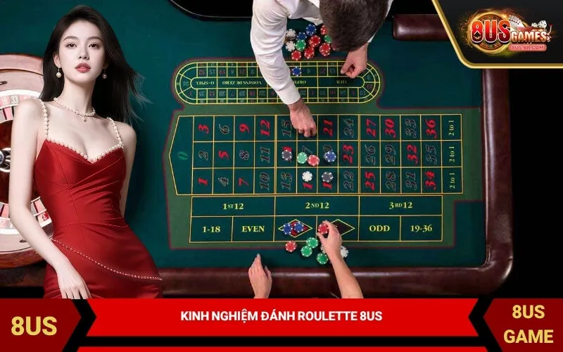 Kinh Nghiệm Đánh Roulette 8US