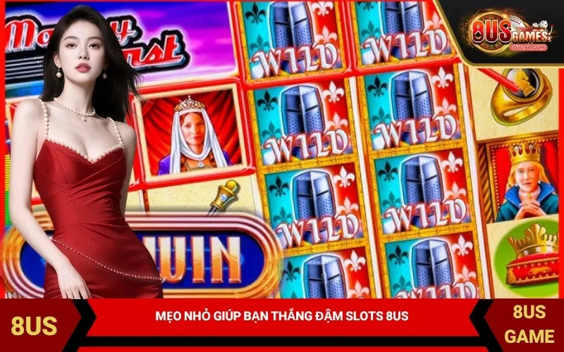 Mẹo Nhỏ Giúp Bạn Thắng Đậm Slots 8US