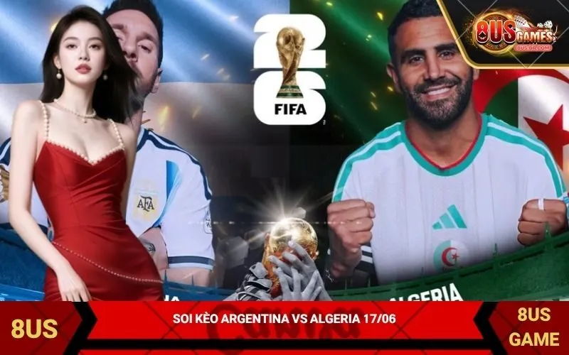 Soi kèo Argentina vs Algeria 1706
