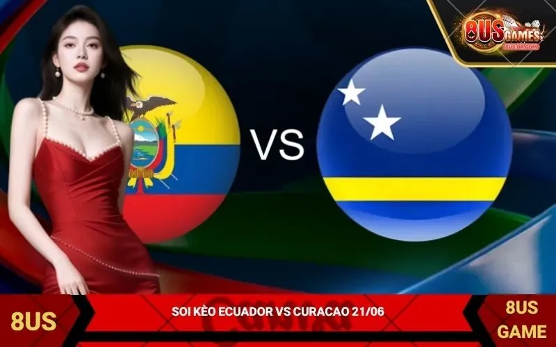 Soi kèo Ecuador vs Curacao 2106