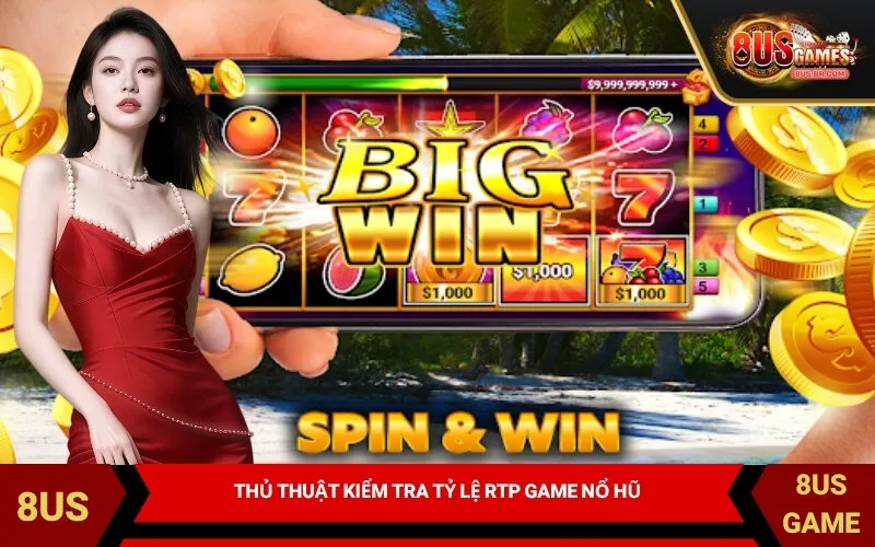 Thủ Thuật Kiểm Tra Tỷ Lệ RTP Game Nổ Hũ